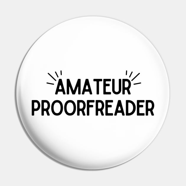 Amateur Proorfreader Dark Pin by capesandrollerskates 