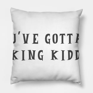 Kidding Pillow