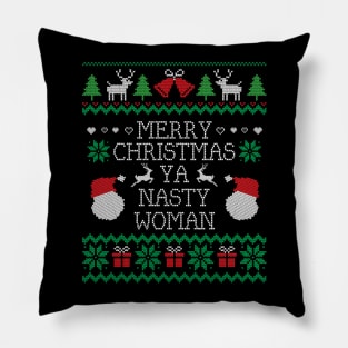 Ugly Christmas Sweater Nasty Woman Pillow