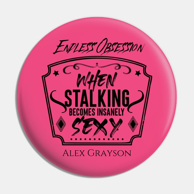 When Stalking Becomes Insanely Sexy Pin by Alex Grayson - Therapy Required Romance