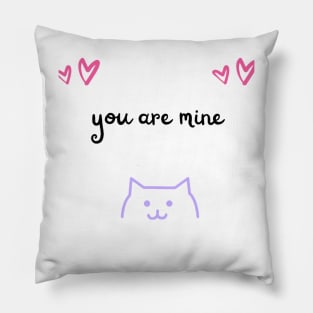 you are mine Pillow