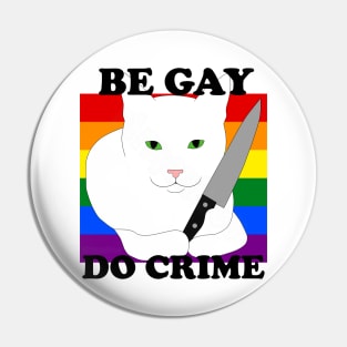 Be Gay, Do Crime Pin