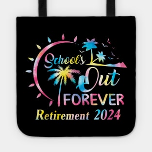 Schools Out Forever Retirement 2024 Tie Dye Retired Teacher Tote