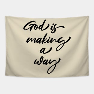 God is making a way Tapestry