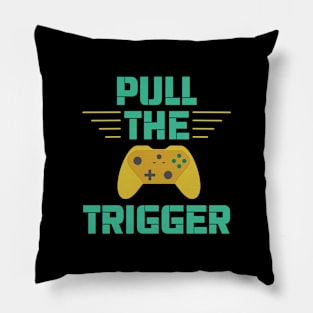 Gamer / Controller - Pull The Trigger (v4) Pillow