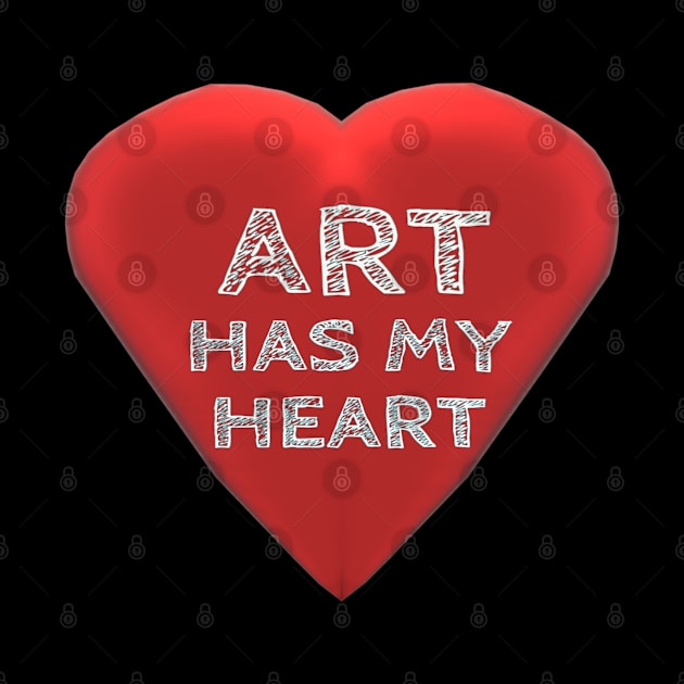 Art Has My Heart Art Lover Statement (Black Background) by Art By LM Designs 