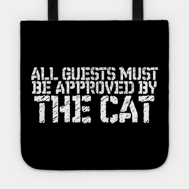 Pet Lover All Guests Must Be Approved By The Cat Cat Owner
