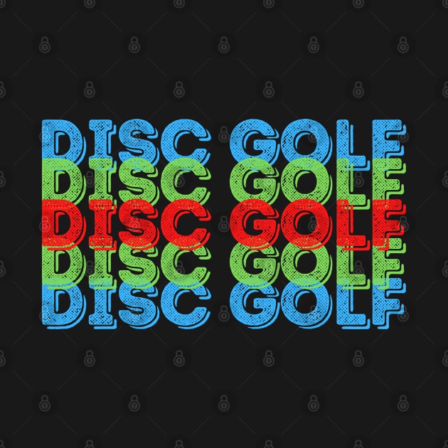 Disc Golf - Stacked red, green, blue text design by DigillusionStudio