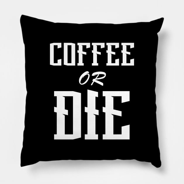 Coffee or Die shirt - Skull shirt - coffee shirt - funny shirt - boyfriend gift - yoga shirt - punk shirt - skeleton shirt - coffee or Death Pillow by NouniTee