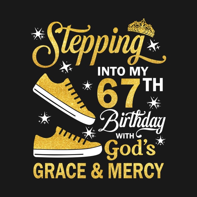 Stepping Into My 67th Birthday With God's Grace & Mercy Bday by MaxACarter