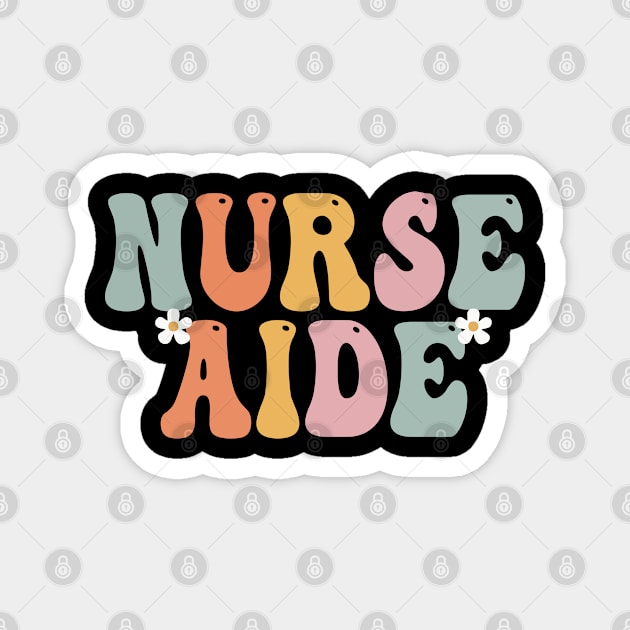 Nurse Aide Week Groovy Appreciation Day For Women For Work Magnet by TeeaxArt