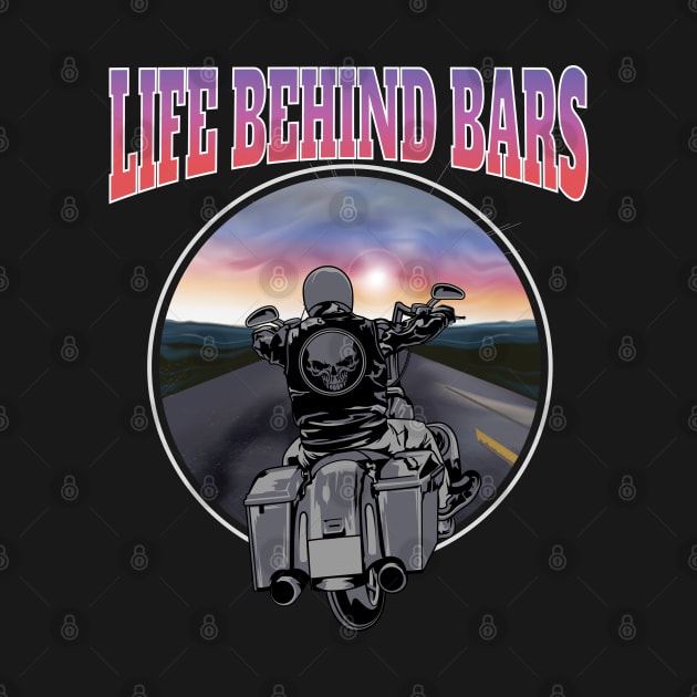 Life behind bars, Live to ride, born to ride by Lekrock Shop