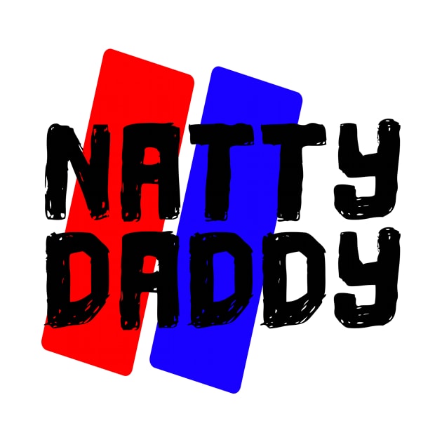 Natty Daddy by ExtraGoodSauce