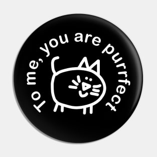 Perfect Minimal Cat in White Says You are Purrfect Pin