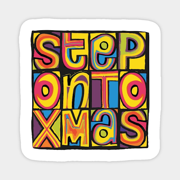 'Step On' to Xmas Happy Monday Style Design Magnet by LTFRstudio