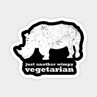 Just Another Wimpy Vegetarian RHINO Magnet