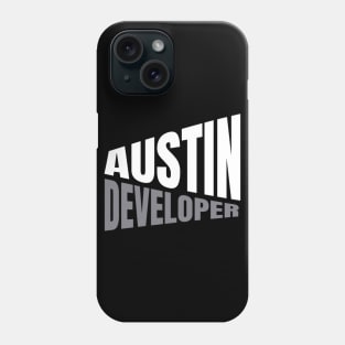 Austin Developer Shirt for Men and Women Phone Case