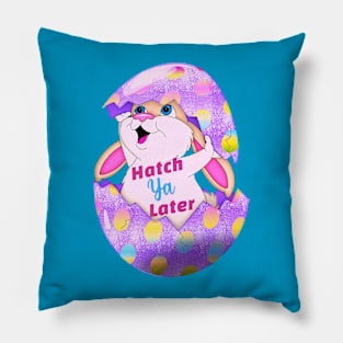 Hatch ya Later, Cute Easter Pun Pillow