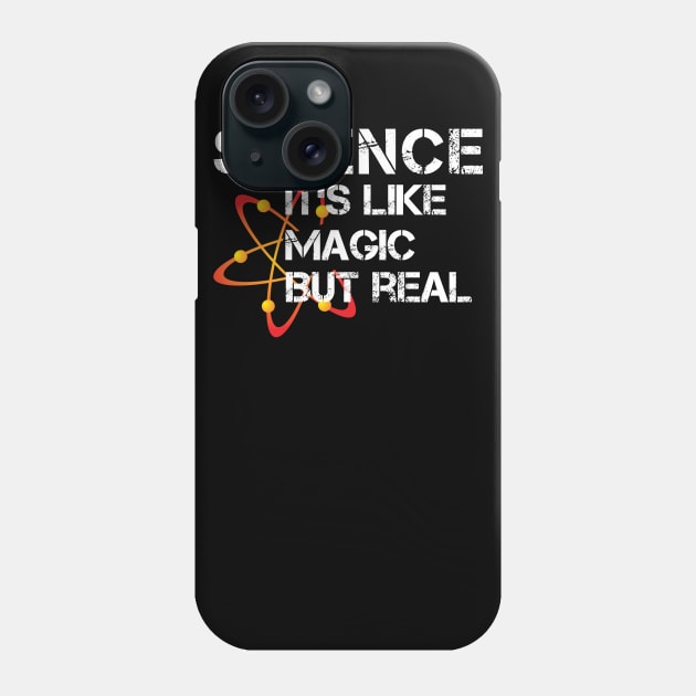 It's Like Magic, But Real Funny Science Phone Case by Freeman Thompson Weiner