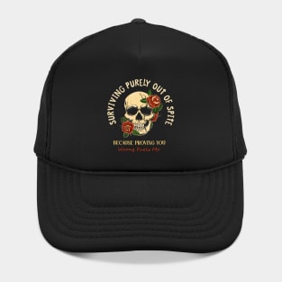 Surviving Purely Out Of Spite Because Proving You Wrong Fuels Me Hat
