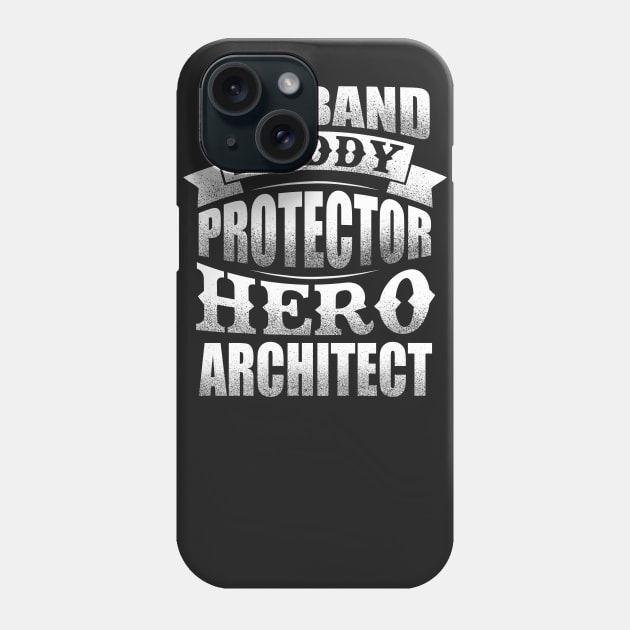 Husband Protector Hero Architect Phone Case by vamstudio