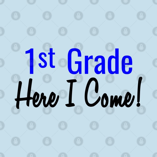 1st Grade. Here I Come! by PeppermintClover