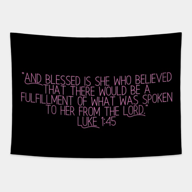 Bible Verse Luke 1:45 Tapestry by Prayingwarrior