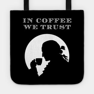 In Coffee We Trust Tote