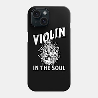 Violin in the Soul Phone Case