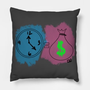 Time is Money Pillow