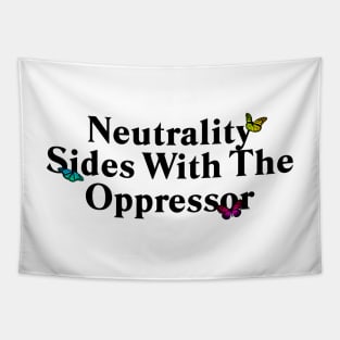 Neutrality Sides With The Oppressor - Protest Tapestry