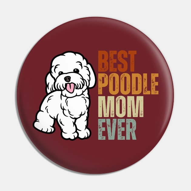 Vintage Best Poodle Mom Ever Funny Puppy Poodle Dog Lover Pin by Just Me Store