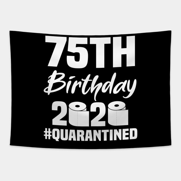 75th Birthday 2020 Quarantined Tapestry by quaranteen