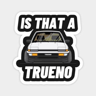 Is that a Trueno Magnet