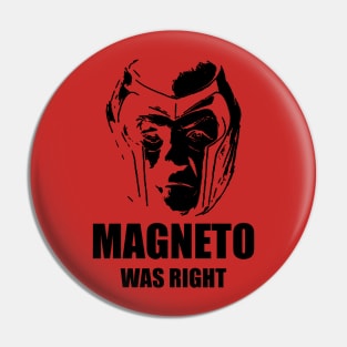 Legendary magneto was right Pin