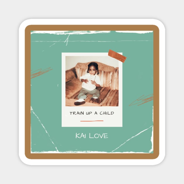 Train Up A Child Album Cover Magnet by kailovesu