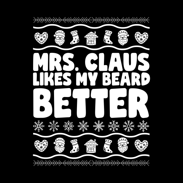 Mrs Claus Likes My Beard Better by thingsandthings