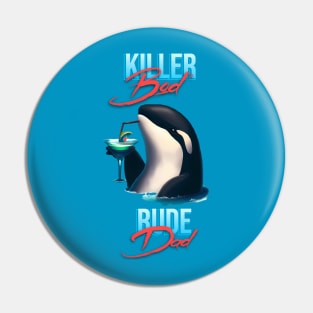 Killer Bod Rude Dad Pin