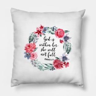 God is within her she will not fall | Psalm 46:5 Pillow