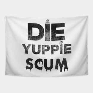 Die Yuppie Scum Tapestry