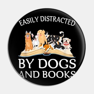Easily Distracted By Dogs And Books Pin