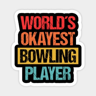 World's Okayest Bowling Player - Spare Some Laughs Tee Magnet