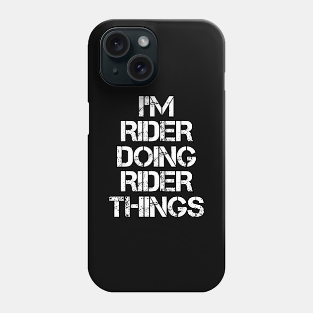 Rider Name T Shirt - Rider Doing Rider Things Phone Case by Skyrick1