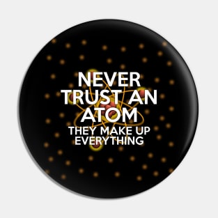 Never Trust an Atom Pin