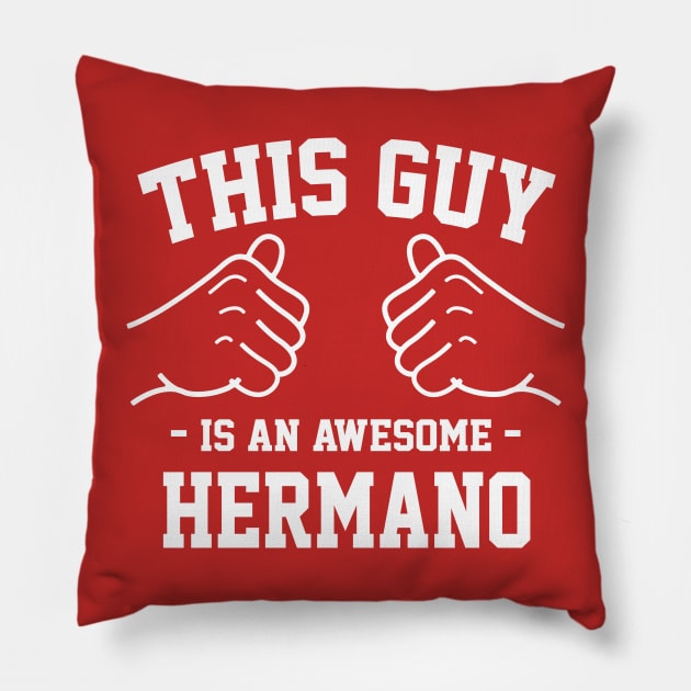 This guy is an awesome hermano Pillow by Lazarino