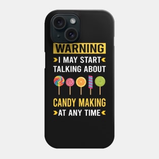 Warning Candy Making Maker Candymaking Phone Case