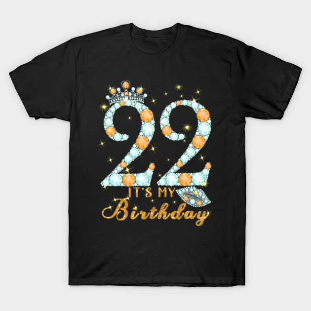 Discover It's My 22Nd Birthday Queen Diamond Crown - 22nd Birthday Queen Diamond Crown - T-Shirt