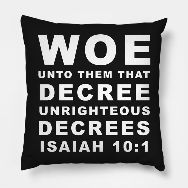 Isaiah 10-1 Unrighteous Decrees KJV End Times Prophecy Pillow by BubbleMench