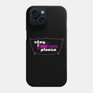 funny, Stay six(6) feet away please Phone Case