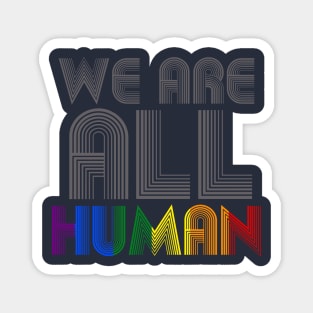 We Are All Human Magnet